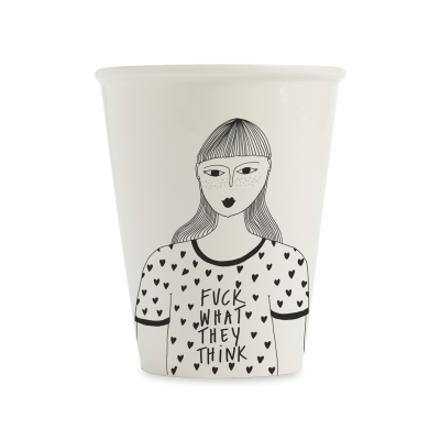 Cup F*ck What They Think